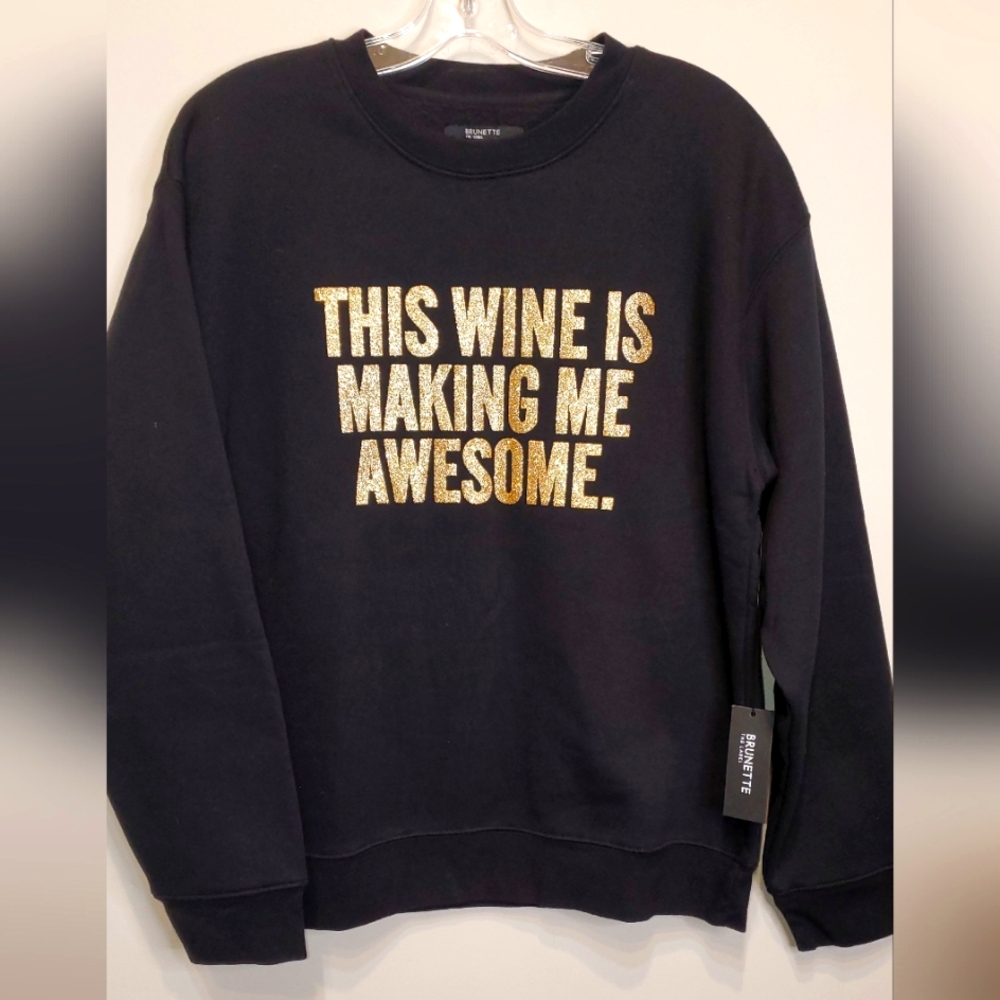 32. NWT BTL "This Wine Is Making Me Awesome."